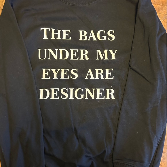 The Bags Under My Eyes Are Designer. Worn once. Size large. - Picture 1 of 2